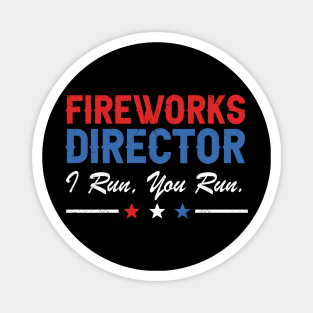 Funny 4th of July Fireworks Director Independence Day Funny Dad Magnet